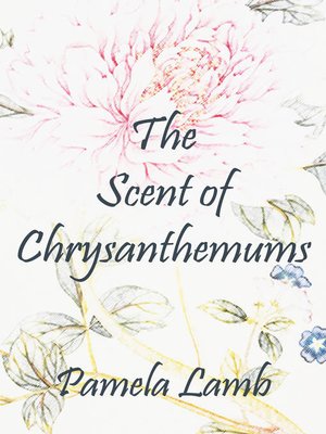 cover image of The Scent of Chrysanthemums